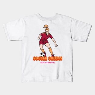 Soccer Queens Reign Supreme Women's soccer Kids T-Shirt